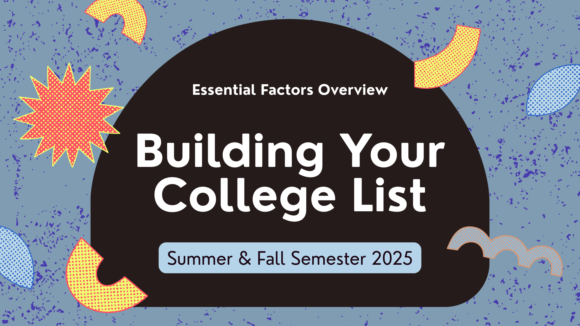 10 Essential Factors for Building Your College List
