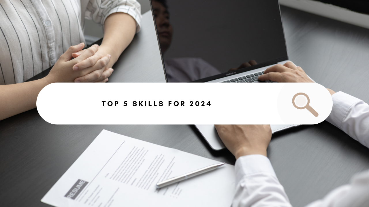 5 In-Demand Skills Employers Are Looking for in 2024