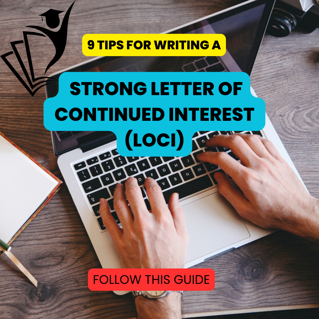 9 Tips for Writing a Strong Letter of Continued Interest (LOCI)