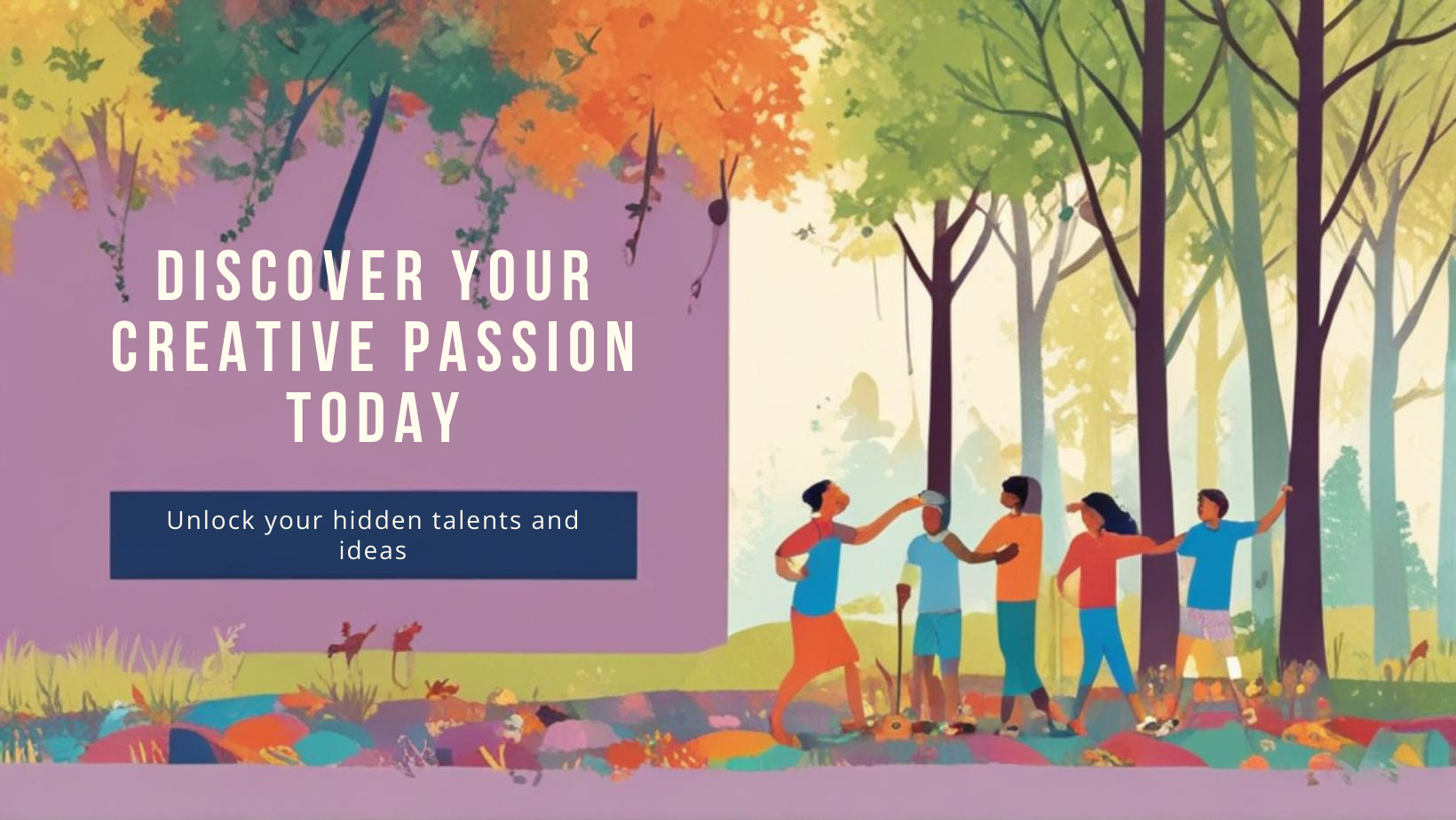 How to Find Your Creative Passion (Even If You’re Not an Artist)