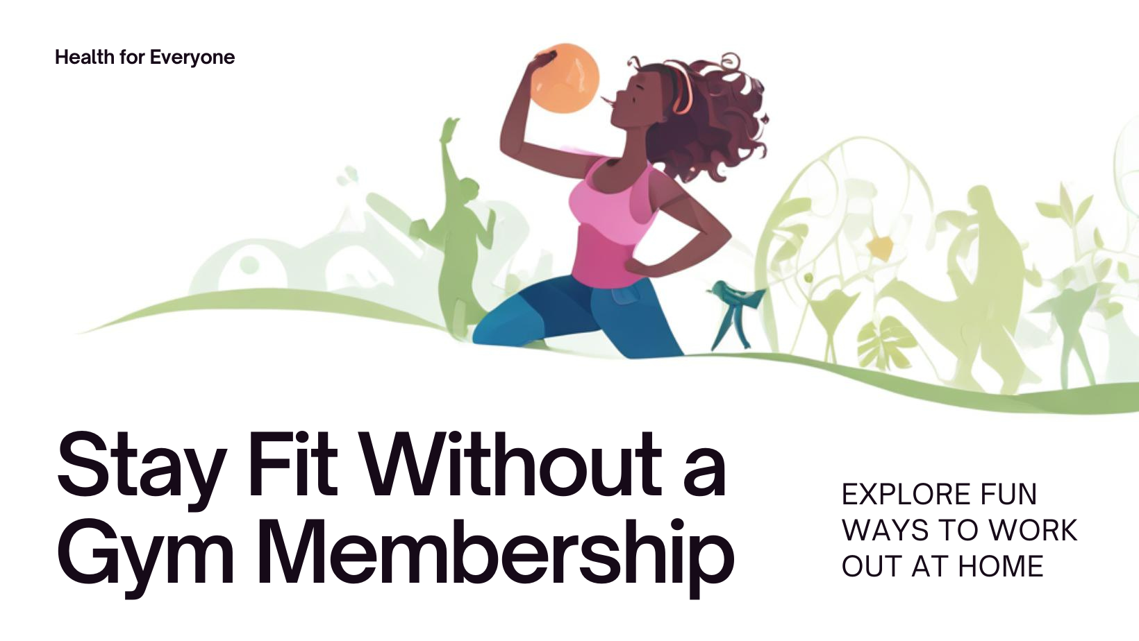 How to Stay Fit Without a Gym Membership