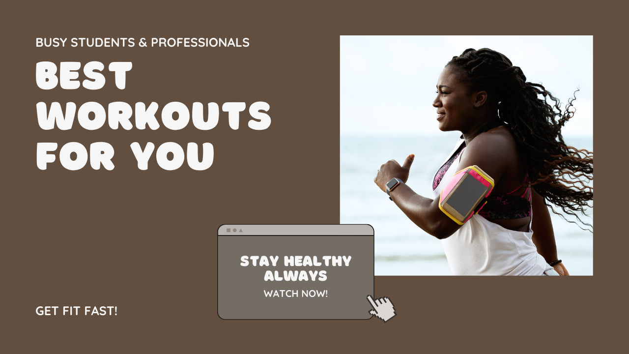 The Best Workouts for Busy Students and Professionals