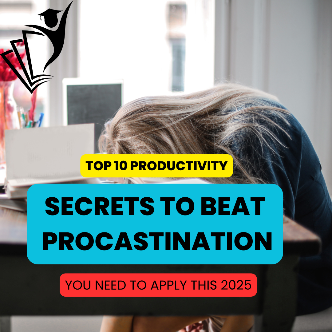 Top 10 Productivity Secrets Against Procrastination You Should Apply This 2025