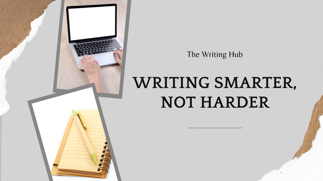 Writing Smarter, Not Harder: How to Improve Your Writing Without Overcomplicating It